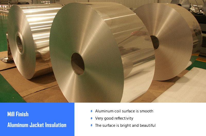 Mill finish aluminum jacket insulation