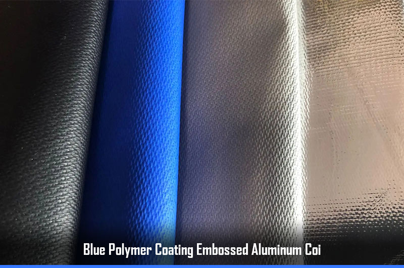 Bobina de aluminio gofrado con revestimiento de polímero azul