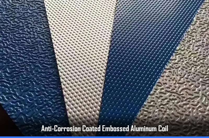 Anti-Corrosion coated embossed aluminum coil